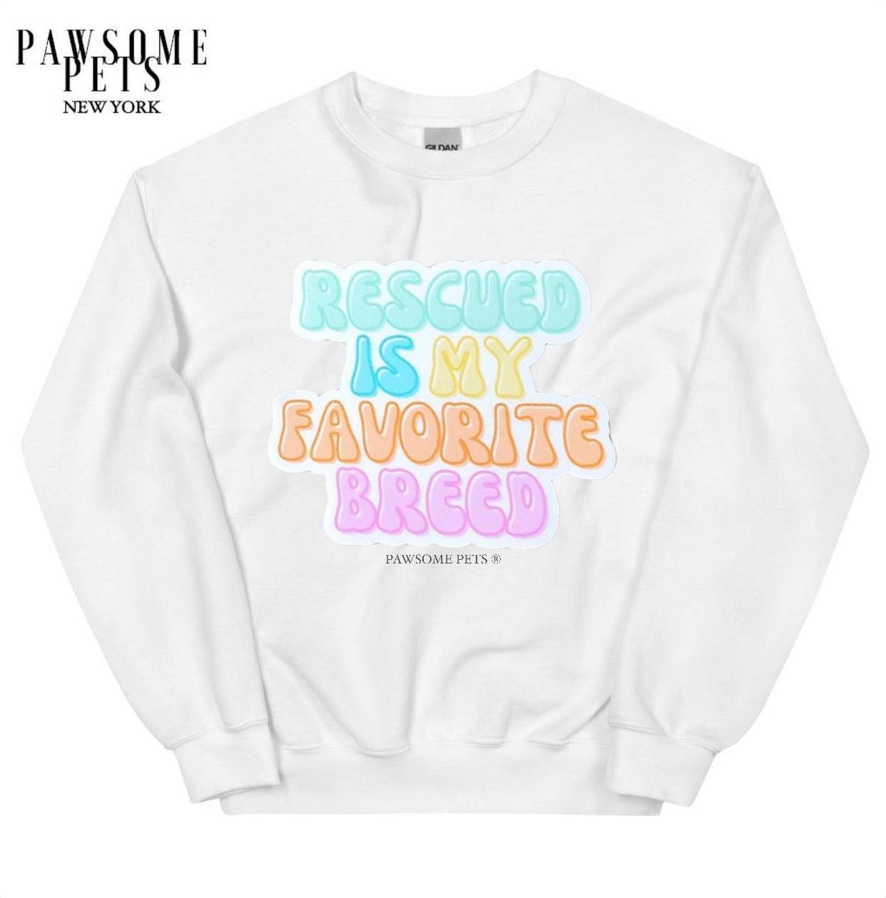 Sweatshirt - Rescued Is My Favourite Breed