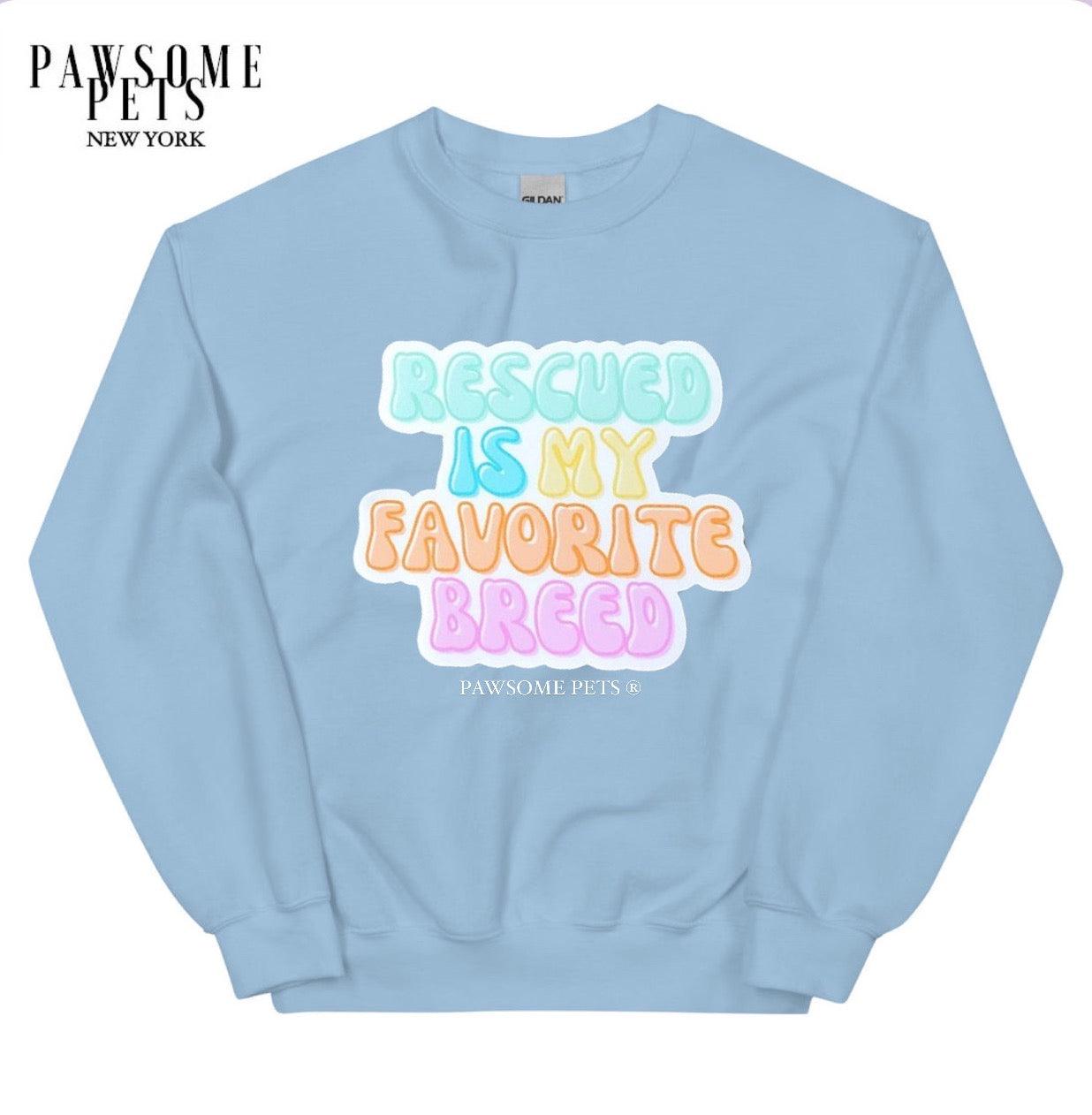 Sweatshirt - Rescued Is My Favourite Breed