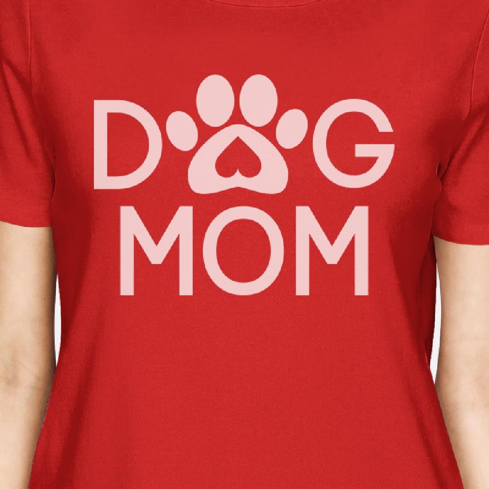 Dog Mom Women's Red Cotton T Shirt Cute Dog Paws